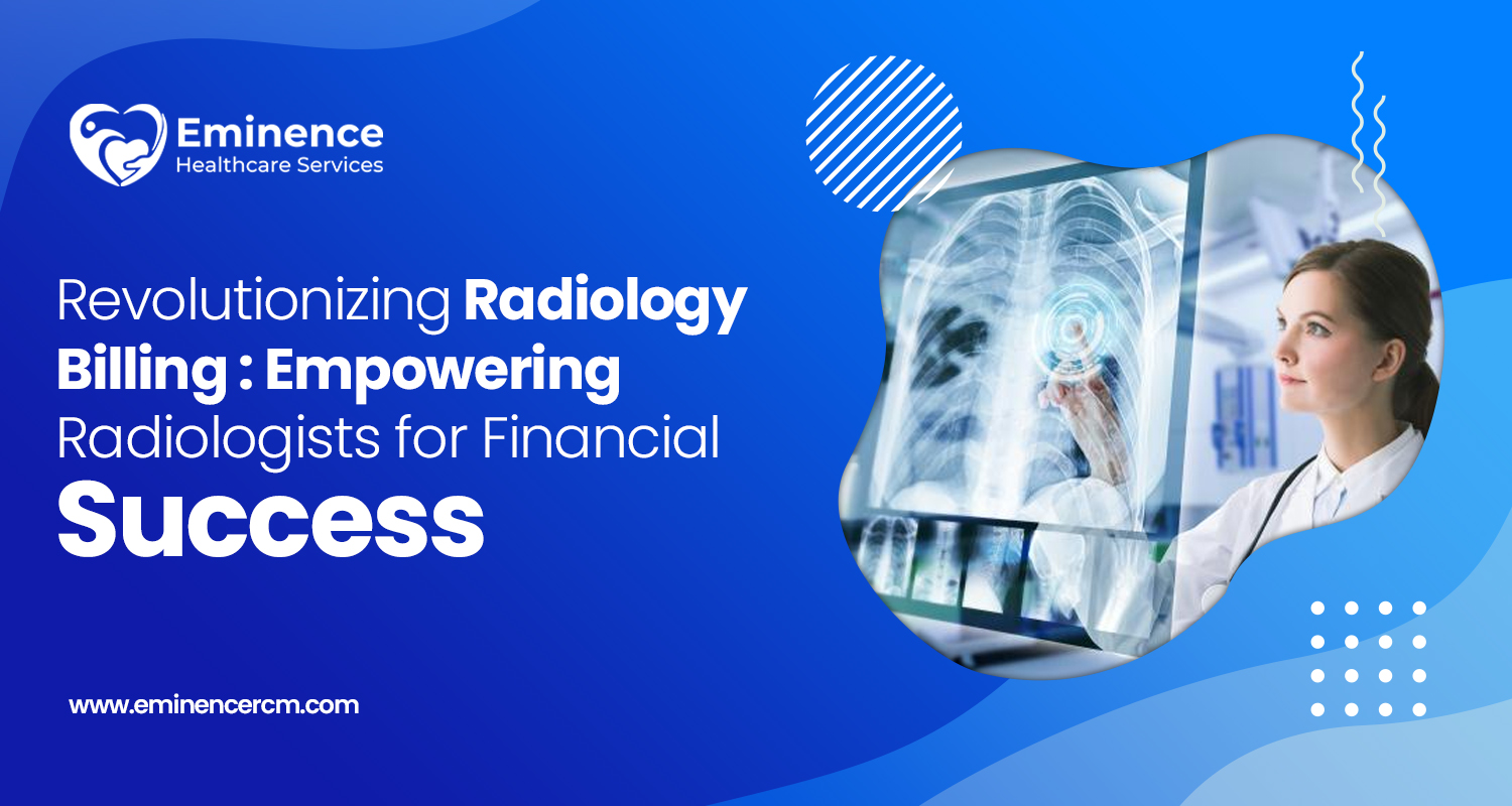 Revolutionizing Radiology Billing: Empowering Radiologists For Financial Success